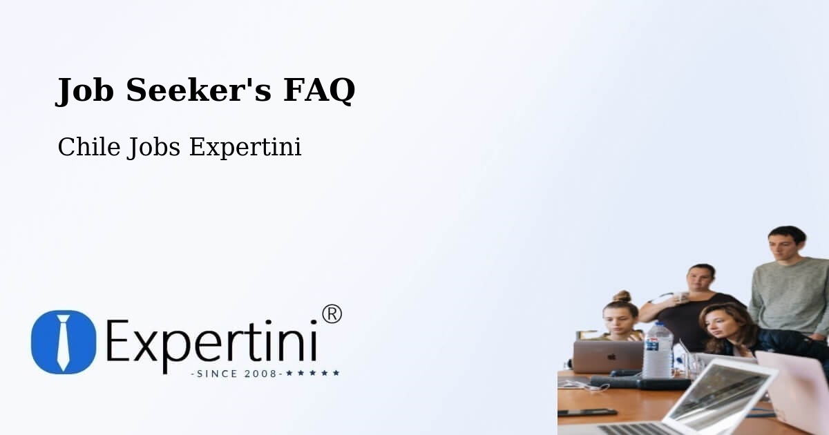 Job Seeker FAQ – Lago Verde - Chile Jobs Expertini
