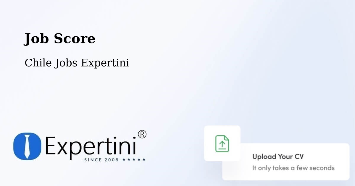 Job Score & Job Description Score Tool – Lago Verde - Chile Jobs Expertini
