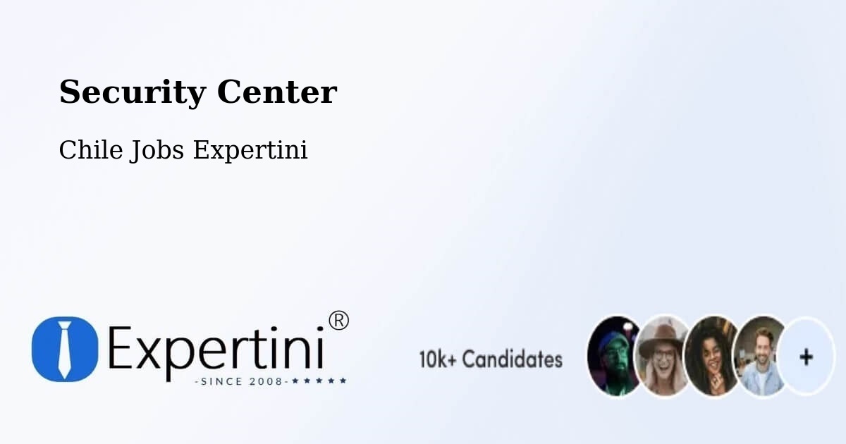 Security & Compliance – Lago Verde - Chile Jobs Expertini